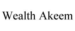 WEALTH AKEEM trademark