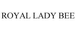 ROYAL LADY BEE trademark