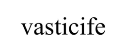 VASTICIFE trademark