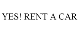YES! RENT A CAR trademark
