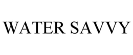 WATER SAVVY trademark
