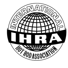 IHRA INTERNATIONAL HOT ROD ASSOCIATION trademark