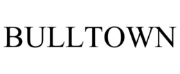BULLTOWN trademark