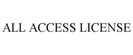 ALL ACCESS LICENSE trademark