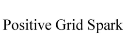 POSITIVE GRID SPARK trademark