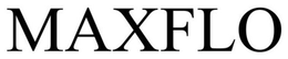 MAXFLO trademark