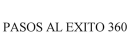 PASOS AL EXITO 360 trademark