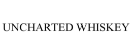 UNCHARTED WHISKEY trademark