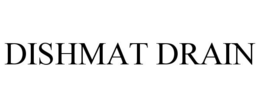 DISHMAT DRAIN trademark