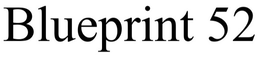 BLUEPRINT 52 trademark