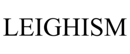 LEIGHISM trademark