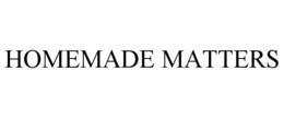 HOMEMADE MATTERS trademark