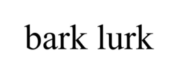 BARK LURK trademark