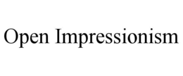 OPEN IMPRESSIONISM trademark
