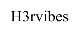 H3RVIBES trademark