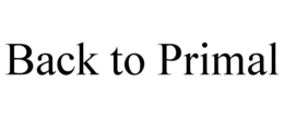 BACK TO PRIMAL trademark