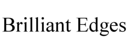 BRILLIANT EDGES trademark