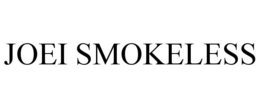 JOEI SMOKELESS trademark