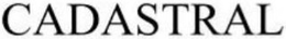 CADASTRAL trademark