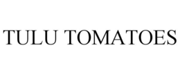 TULU TOMATOES trademark