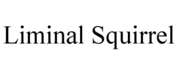 LIMINAL SQUIRREL trademark