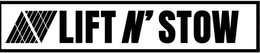 LIFT N' STOW trademark