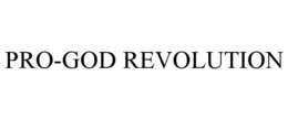 PRO-GOD REVOLUTION trademark