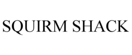 SQUIRM SHACK trademark