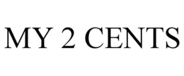 MY 2 CENTS trademark