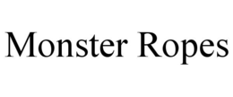 MONSTER ROPES trademark