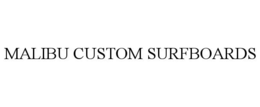 MALIBU CUSTOM SURFBOARDS trademark