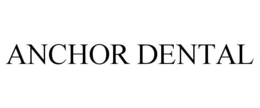 ANCHOR DENTAL trademark