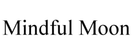MINDFUL MOON trademark