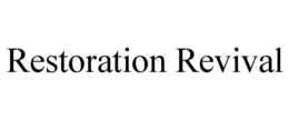 RESTORATION REVIVAL trademark