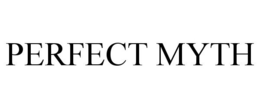 PERFECT MYTH trademark