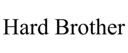HARD BROTHER trademark
