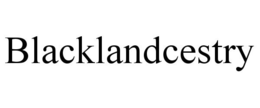BLACKLANDCESTRY trademark