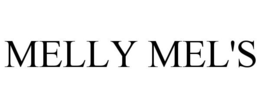 MELLY MEL'S trademark