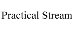 PRACTICAL STREAM trademark