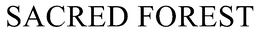 SACRED FOREST trademark