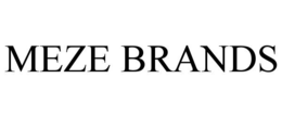 MEZE BRANDS trademark