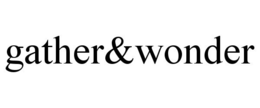 GATHER&WONDER trademark