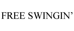 FREE SWINGIN' trademark