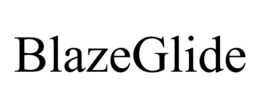 BLAZEGLIDE trademark