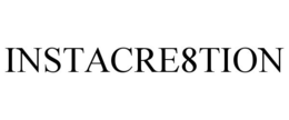 INSTACRE8TION trademark