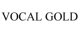 VOCAL GOLD trademark