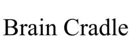 BRAIN CRADLE trademark