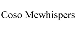 COSO MCWHISPERS trademark