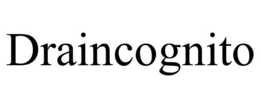 DRAINCOGNITO trademark