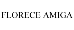 FLORECE AMIGA trademark